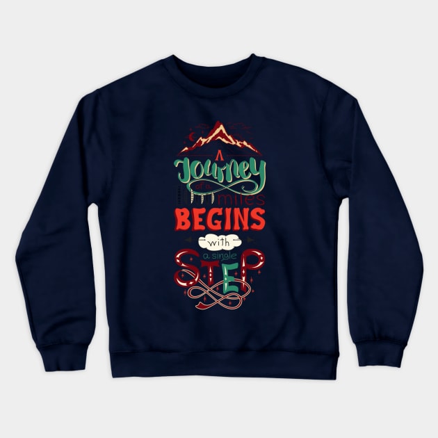 A journey of a thousand miles begins with a simple step Crewneck Sweatshirt by Global Gear